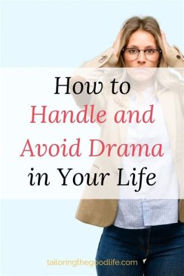 how to avoid drama in your life and writing: a creative perspective